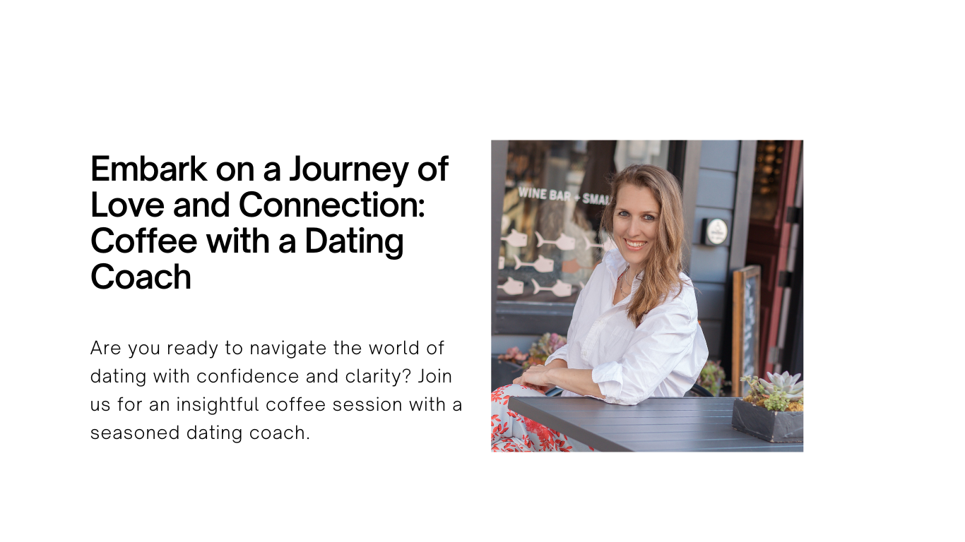 Embark on a Journey of Love and Connection: Coffee with a Dating Coach